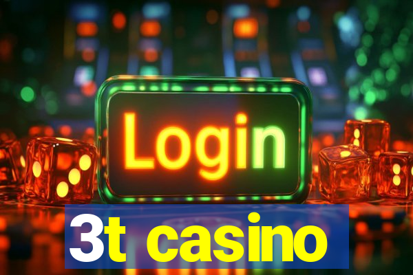 3t casino